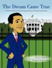 Image for The Dream Came True : A Collection of Poetry Commemorating the Election of President Barack Obama