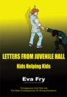 Image for Letters from Juvenile Hall: Kids Helping Kids