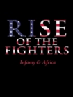 Image for Rise of the Fighters: Infamy &amp; Africa