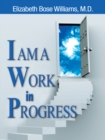 Image for I Am a Work in Progress