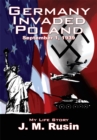 Image for Germany Invaded Poland September 1, 1939: My Life Story