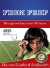 Image for From Prep: Through the Eyes of an Nfl Mom