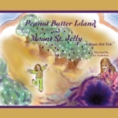 Image for Peanut Butter Island and Mount St. Jelly: A Hippie Bob Tale Tm
