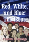 Image for Red, White, and Blue: the Issue