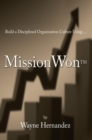 Image for Build a  Disciplined  Organization Culture: Using Missionwontm
