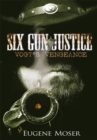 Image for Six Gun Justice: Vogt&#39;s Vengeance