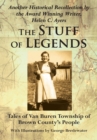 Image for Stuff of Legends: Tales of Van Buren Township of Brown County&#39;S People