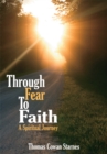Image for Through Fear to Faith: A Spiritual Journey