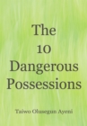 Image for 10 Dangerous Possessions