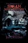 Image for The Possession of Sarah Winchester : Jim Duggins