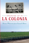 Image for GROWING UP IN LA COLONIA