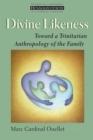 Image for Divine Likeness: Toward a Trinitarian Anthropology of the Family