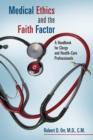 Image for Medical Ethics and the Faith Factor
