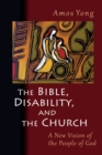 Image for Bible, Disability, and the Church