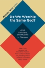 Image for Do We Worship the Same God?