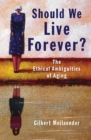Image for Should We Live Forever?