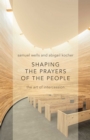 Image for Shaping the Prayers of the People