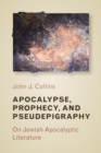 Image for Apocalypse, Prophecy, and Pseudepigraphy