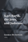 Image for Karl Barth, the Jews, and Judaism
