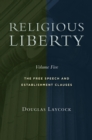 Image for Religious Liberty, Volume 5: The Free Speech and Establishment Clauses
