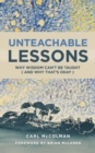 Image for Unteachable Lessons