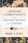 Image for History of Christianity in the United States and Canada