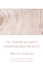 Image for Sound of Life&#39;s Unspeakable Beauty