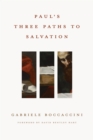 Image for Paul&#39;s Three Paths to Salvation