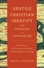 Image for Gentile Christian Identity from Cornelius to Constantine