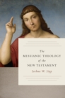 Image for Messianic Theology of the New Testament