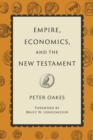 Image for Empire, Economics, and the New Testament