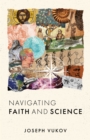 Image for Navigating Faith and Science