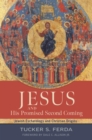 Image for Jesus and His Promised Second Coming: Jewish Eschatology and Christian Origins