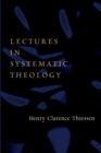 Image for Lectures in Systematic Theology