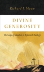 Image for Divine Generosity: The Scope of Salvation in Reformed Theology