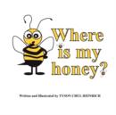 Image for Where is My Honey?