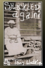 Image for Shackled Again : From Slavery to Civil Rights: A Journey Through Race Told Through The Stories of Unsung Heroes