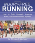 Image for Injury-free running  : how to build strength, improve form, and treat/prevent injuries