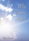 Image for Why Choose Jesus?