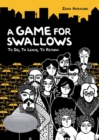 Image for Game for Swallows: To Die, to Leave, to Return