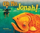 Image for Oh No, Jonah!