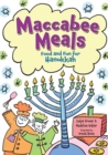 Image for Maccabee Meals: Food and Fun for Hanukkah