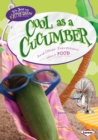 Image for Cool As a Cucumber: And Other Expressions About Food