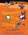 Image for Salamander, Frog, and Polliwog: What Is an Amphibian?