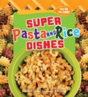 Image for Super Pasta and Rice Dishes