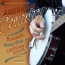 Image for American Country: Bluegrass, Honky-tonk, and Crossover Sounds