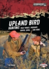 Image for Upland Bird Hunting: Wild Turkey, Pheasant, Grouse, Quail, and More