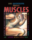 Image for 101 Questions About Muscles (Revised Edition): To Stretch Your Mind and Flex Your Brain
