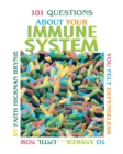 Image for 101 Questions about Your Immune System (Revised Edition): You Felt Defenseless to Answer...Until Now
