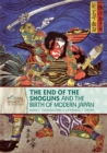 Image for End of the Shoguns and the Birth of Modern Japan (Revised Edition)